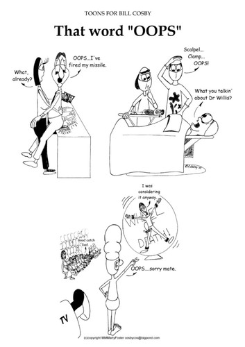 Cartoon: Toons for Bill Cosby - Oops (medium) by BlokeyAarsevark tagged bill,cosby,jokes,funny,oops,mistakes