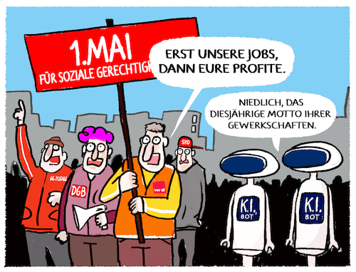 Cartoon: Tag der Arbeit 2026.... (medium) by markus-grolik tagged mai,tag,der,arbeit,gewerkschaften,arbeitgeber,arbeitnehmer,jobs,arbeitsplaetze,deutschland,spd,automatisierung,kuenstliche,intelligenz,ki,bots,roboter,profite,konzerne,mai,tag,der,arbeit,gewerkschaften,arbeitgeber,arbeitnehmer,jobs,arbeitsplaetze,deutschland,spd,automatisierung,kuenstliche,intelligenz,ki,bots,roboter,profite,konzerne