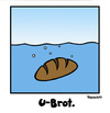 Cartoon: U-Brot oder Das Brot (small) by Marcus Trepesch tagged cartoon,bread,water,food