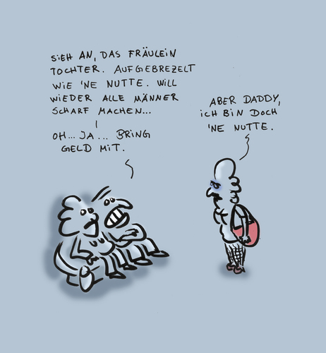 Cartoon: Generationenkonflikt (medium) by Ludwig tagged prostitution,eltern,vater,erziehung,beruf,nutte,anschaffen,zuhälter