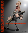 Cartoon: James Metallica (small) by Fabrica das caricaturas tagged fabrica das caricaturas