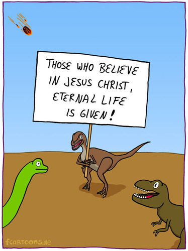 Cartoon: ETERNAL LIFE (medium) by Frank Zimmermann tagged tyrannosaurus,god,extinct,dinosaur,believe,meteor,life,eternal,glaube,ewig,leben,dino,schild,jesus,velociraptor,brontosaurus