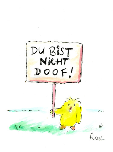 Cartoon: Gut zu wissen (medium) by fussel tagged doof,dumm,du,affirmation,positiv,denken,aufmuntern,doof,dumm,du,affirmation,positiv,denken,aufmuntern