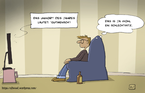Cartoon: Gutmensch (medium) by Uliwood tagged gutmensch,unwort,des,jahres,2015,medien,presse,tv,fernsehen
