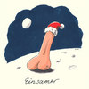Cartoon: einsamer (small) by Andreas Prüstel tagged weihnacht,weihnachtszeit,einsamkeit,männlichkeit,erektion,vergeblichkeit