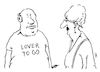 Cartoon: lover (small) by Andreas Prüstel tagged to,go,lover,cartoon,karikatur,andreas,pruestel
