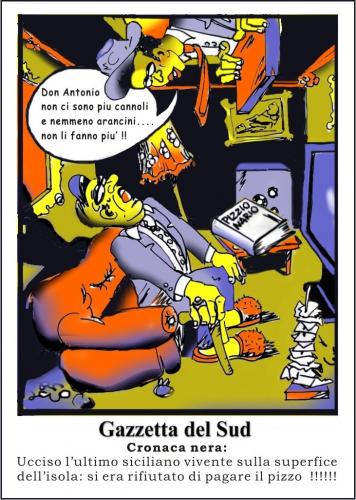 Cartoon: gazzetta del sud (medium) by yalisanda tagged mafia,pizzo,cannoli,arancini,sicilia,isola,island,drawing,humor,crime,italy