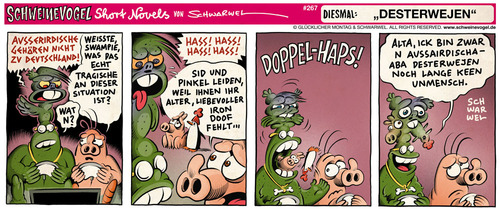 Cartoon: Schweinevogel Desterwejen (medium) by Schweinevogel tagged schwarwel,short,novel,funny,comic,comicstrip,schweinevogel,swampie,iron,doof,ausserirdische,kommunikation,sid,pinkel,fremdenhass,haustiere,hass,unmensch