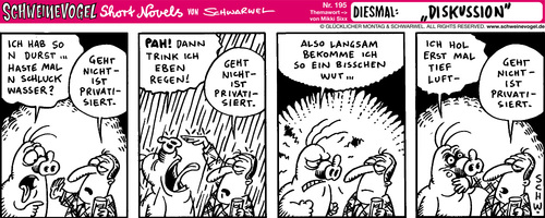 Cartoon: Schweinevogel Diskussion (medium) by Schweinevogel tagged schwarwel,schweinevogel,irondoof,comicfigur,comic,witz,cartoon,satire,wasser,privatisierung,regen,luft,diskutieren