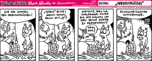 Cartoon: Schweinevogel Inbusschlüssel (medium) by Schweinevogel tagged chwarwel,witz,cartoon,shortnovel,irondoof,reparieren,auto,klugscheisser,hilfe