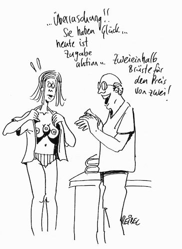 Cartoon: Zugabeaktion (medium) by REIBEL tagged busen,op,schoenheit,chirurgie,aesthetik,arzt,patientin,brustvergroesserung