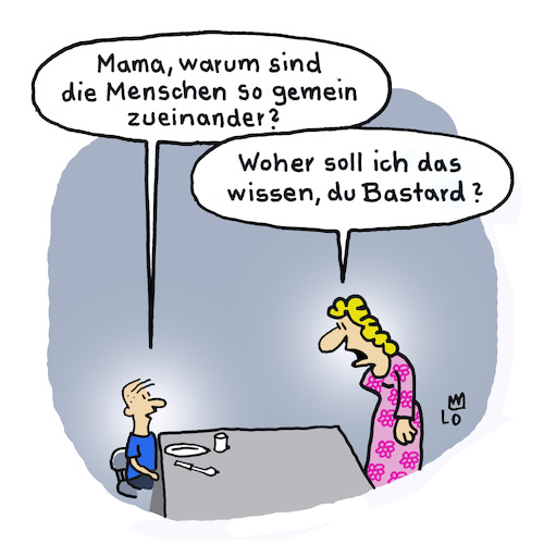 Cartoon: Bastard (medium) by Lo Graf von Blickensdorf tagged mutter,eltern,sohn,erziehung,guter,umgang,kinder,sozial,knigge,benehmen,benimm,frage,basrard,küche,freundschaft,nett,unfreundlich,karikatur,lo,cartoon,mutter,eltern,sohn,erziehung,guter,umgang,sozial,knigge,benehmen,benimm,frage,basrard,küche,freundschaft,nett,unfreundlich,karikatur,lo,cartoon