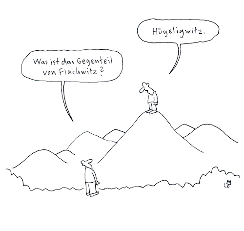 Cartoon: Flachwitz (medium) by Lo Graf von Blickensdorf tagged witz,hügel,flach,flachwitz,wortspiel,männer,am,flachwitzfreitag,karikatur,lo,graf,cartoon,witz,hügel,flach,flachwitz,wortspiel,männer,am,flachwitzfreitag,karikatur,lo,graf,cartoon