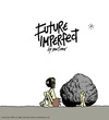 Cartoon: future imperfect (small) by mortimer tagged future imperfect postapochalyptic mortimer mortimeriadas desert primitivism involution rewilderness naked nudism stone cosmic psychedelic intergalactic god