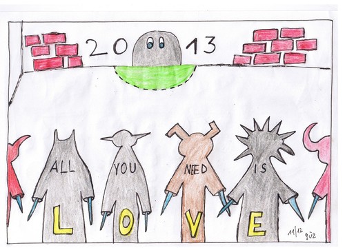 Cartoon: 2013 ALL YOU NEED IS LOVE (medium) by skätch-up tagged darkness,fear,desaster,crime,war,hate,killing,2013,prognose