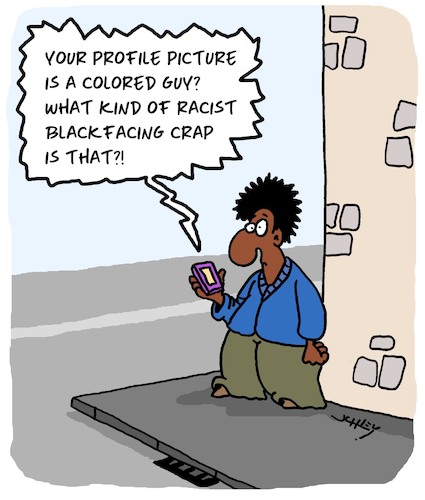 Cartoon: Profile (medium) by Karsten Schley tagged racism,social,media,blackfacing,blacklivesmatter,political,correctness,politics,bigotry,issues,racism,social,media,blackfacing,blacklivesmatter,political,correctness,politics,bigotry,issues