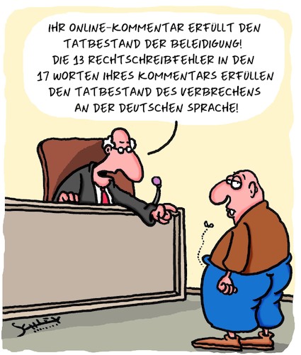 Cartoon: Strafe!! (medium) by Karsten Schley tagged gesetze,internetkommentare,justiz,gerichte,strafe,sprache,rechtschreibung,bildungsferne,besorgtbürger,gesellschaft,gesetze,internetkommentare,justiz,gerichte,strafe,sprache,rechtschreibung,bildungsferne,besorgtbürger,gesellschaft