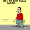 Cartoon: Einsam (small) by Karsten Schley tagged wirtschaft,gesellschaft,arbeit,geld,arbeitgeber,arbeitnehmer,mode