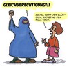 Cartoon: Gleichberechtigung!! (small) by Karsten Schley tagged beziehungen,männer,frauen,geleichberechtigung,geschlechter,gesellschaft,burkas,mode,religion