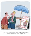 Cartoon: Gute Wahl! (small) by Karsten Schley tagged wahlen,politik,wähler,ehrlichkeit,politiker,anstand,soziales,kandidaten,gesellschaft,parteien,demokratie