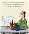 Cartoon: Guter Plan (small) by Karsten Schley tagged alter,rente,pension,armut,altersarmut,mindestrente,renteneintrittsalter,soziales,geld,lebensunterhalt,gesellschaft,kapitalismus,wirtschaft,politik