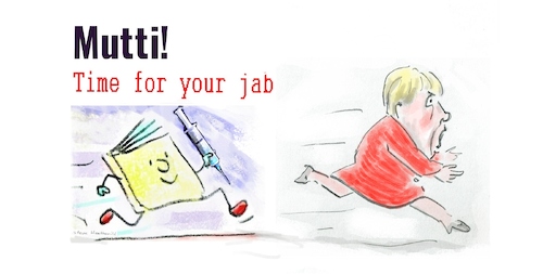 Cartoon: Mutti time for your jab! (medium) by SteveWeatherill tagged merkel,astrazeneca,vaccine,third,wave