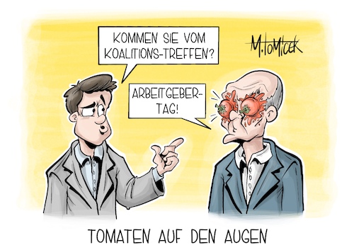 Cartoon: Tomaten auf den Augen (medium) by Mirco Tomicek tagged olaf,scholz,arbeitgebertag,arbeitgeber,tag,berlin,arbeit,arbeiten,ampel,koalition,regierung,arbeiter,wirtschaft,kanzler,karikatur,pressekarikatur,cartoon,mirco,tomicek,olaf,scholz,arbeitgebertag,arbeitgeber,tag,berlin,arbeit,arbeiten,ampel,koalition,regierung,arbeiter,wirtschaft,kanzler,karikatur,pressekarikatur,cartoon,mirco,tomicek