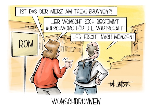 Cartoon: Wunschbrunnen (medium) by Mirco Tomicek tagged friedrich,merz,italien,rom,giorgia,melonie,minister,ministertreffen,treffen,migration,wirtschaft,verteidigung,industrie,eu,politik,europa,gespräche,trump,grönland,zölle,trevi,brunnen,karikatur,pressekarikatur,cartoon,mirco,tomicek,friedrich,merz,italien,rom,giorgia,melonie,minister,ministertreffen,treffen,migration,wirtschaft,verteidigung,industrie,eu,politik,europa,gespräche,trump,grönland,zölle,trevi,brunnen,karikatur,pressekarikatur,cartoon,mirco,tomicek
