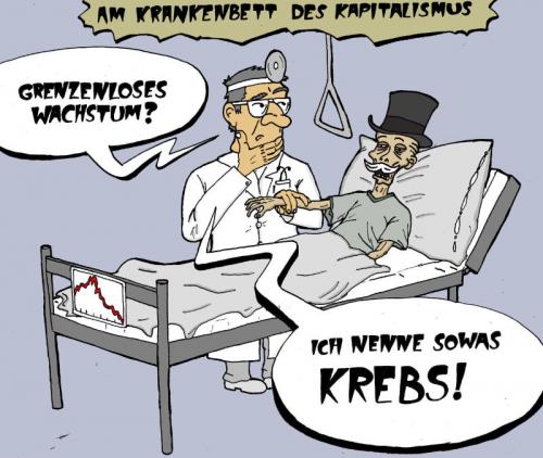 Cartoon: Am Krankenbett des Kapitalismus (medium) by Weltasche tagged capitalism,kapitalismus,krebs,cancer,wachstum,growth