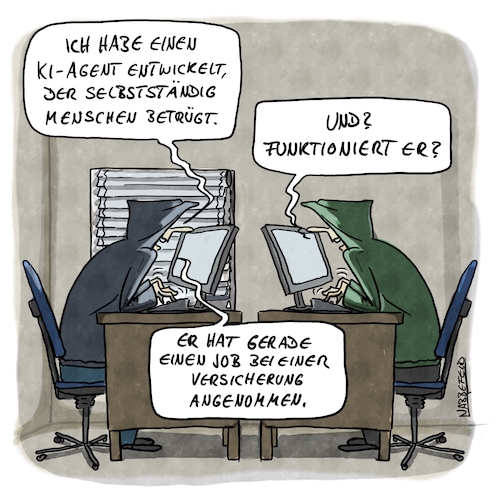 Cartoon: KI-Agent (medium) by SandraNabbefeld tagged cartoon,cartoonist,karikatur,humor,satire,gesellschaft,kriminalität,cybercrime,darkweb,web,internet,betrug,scam,scamming,masche,betrugsmasche,leichtgläubig,leichtgläubigkeit,opfer,täter,technik,it,ki,agent,ai,schaden,verlust,diebstahl,raub,sandranabbefeld,nabbefeld,nabbefeldcartoon,cartoonlobby,rheinischehumorverwaltung,cartoon,cartoonist,karikatur,humor,satire,gesellschaft,kriminalität,cybercrime,darkweb,web,internet,betrug,scam,scamming,masche,betrugsmasche,leichtgläubig,leichtgläubigkeit,opfer,täter,technik,it,ki,agent,ai,schaden,verlust,diebstahl,raub,sandranabbefeld,nabbefeld,nabbefeldcartoon,cartoonlobby,rheinischehumorverwaltung