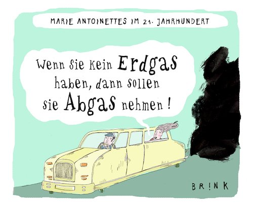 Cartoon: Marie Antoinettes Oktober 2022 (medium) by ALIS BRINK tagged gaskrise,gasknappheit,abgas,umweltverschmutzung