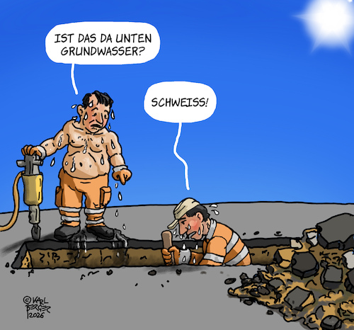 Cartoon: Hitzearbeit (medium) by Karl Berger tagged hitze,arbeit,bauarbeit,klimakatastrophe,hittzewelle,schweiss,grundwasser,sonne,hitze,arbeit,bauarbeit,klimakatastrophe,hittzewelle,schweiss,grundwasser,sonne