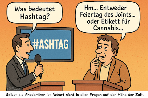 Cartoon: Nicht ganz auf Sendung (medium) by ArtyFicial tagged moderator,kandidat,robert,quiz,hashtag,tag,des,joints,etikett,für,cannabis,bildung,bedeutung,wert,dauer,akademiker,akademie,hochschule,universität,bachelor,magister,diplom,doktor,promotion,habilitation,halbwertszeit