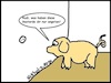 Cartoon: Rudi... (small) by Hobbyzeichner tagged rudi,schwein,tier,steckdose,missverständnis,tiere