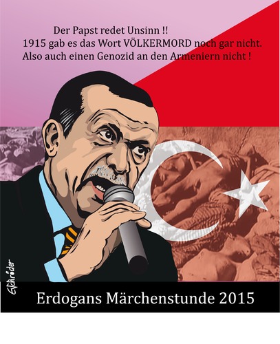 Cartoon: Erdogan  Märchenstunde (medium) by ESchröder tagged recep,erdogan,papst,franziskus,türkei,armenien,völkermord,genozid,1915,100jahre,massaker,massenmorde,gedenken