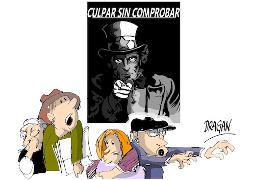 Cartoon: culpar sin comprobar (medium) by Dragan tagged culpar,sin,comprobar