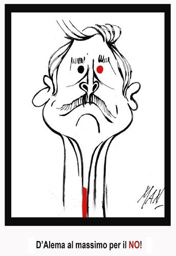 Cartoon: Massimo D Alema detto Baffino (medium) by Enzo Maneglia Man tagged costituzionale,referndum,politicoitaliano,massimo,dalema,baffino
