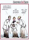 Cartoon: decreto del fare (small) by Enzo Maneglia Man tagged deceto,del,fare,maneglia,man,fighillearte