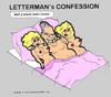 Cartoon: Confession Letterman (small) by cartoonharry tagged cartoonharry,caricature,cartoon,girls,girl,sex
