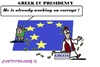 Cartoon: Greece Presidency (small) by cartoonharry tagged europe,greece,presidency,corruption