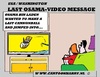 Cartoon: Osamas Last Video (small) by cartoonharry tagged osama,obama,cannonball,cartoon,artist,art,arts,drawing,cartoonist,cartoonharry,dutch