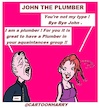 Cartoon: Plumber John (small) by cartoonharry tagged plumber,cartoonharry