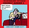 Cartoon: The Highway Gunner 2 (small) by cartoonharry tagged psycho,highwaygunner,holland,dutch,cartoon,cartoonist,cartoonharry,toonpool