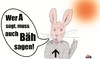 Cartoon: Wer A sagt muss auch Bäh sagen! (small) by Vanessa tagged sprichwörter,sprache,worte,begriffe
