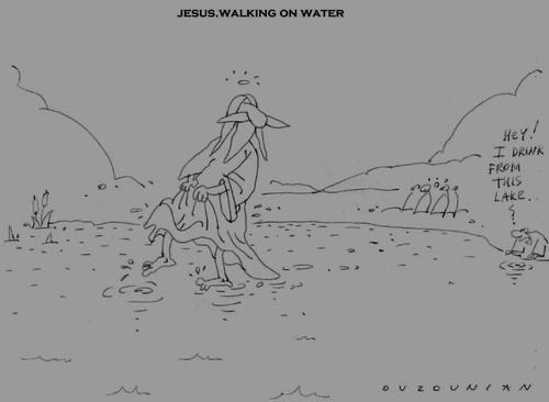 Cartoon: walking on water and stuff (medium) by ouzounian tagged jesus,waterwalking,miracles,environment,cleanwater