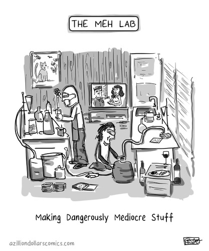 Cartoon: The Meh Lab (medium) by a zillion dollars comics tagged drugs,culture,society