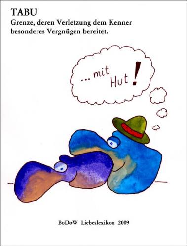 Cartoon: Tabu (medium) by BoDoW tagged liebeslexikon,kenner,tabubruch,hut,liebe,tabu