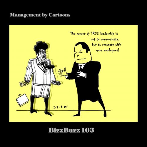 Cartoon: The Secret of TRUE Leadership (medium) by MoArt Rotterdam tagged businesscartoons,officesurvival,offficelife,managementadvice,managementcartoons,bizzbuzz,trueleadership,communicateandresonate,secret