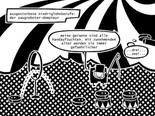 Cartoon: Niedriglohn (medium) by bob schroeder tagged niedriglohn,mindestlohn,job,beruf,arbeit,saugroboter,dompteur