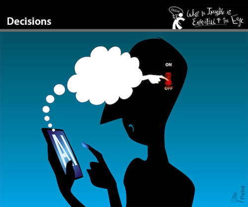 Cartoon: DECISIONS (medium) by PETRE tagged ai,thoughts,künstlicheintelligenz,gedanken